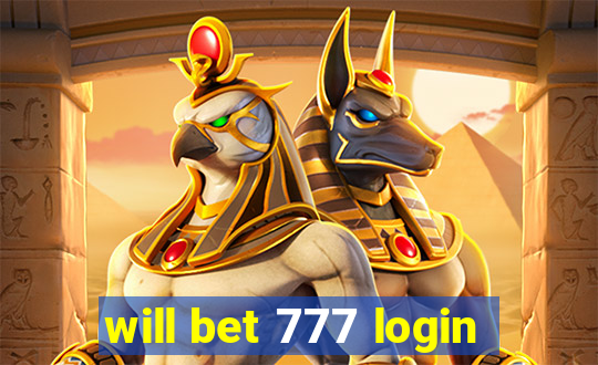 will bet 777 login